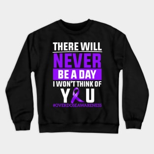 There will never be a day I Won't think of you Crewneck Sweatshirt